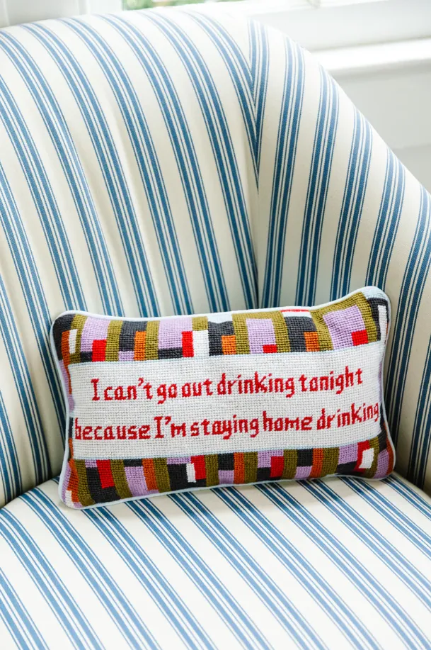 Can't Go Out Needlepoint Pillow